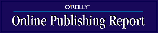 [O'Reilly Online Publishing Report]